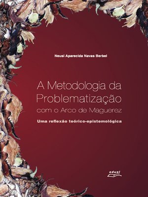 cover image of A metodologia da problematização com o arco de Maguerez